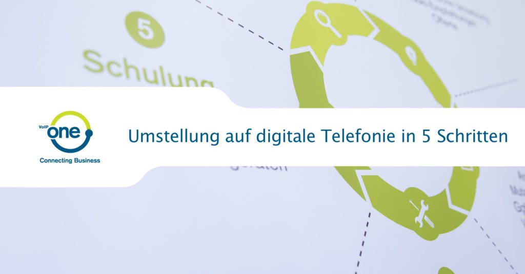 Umstellung auf digitale Telefonie in 5 Schritten