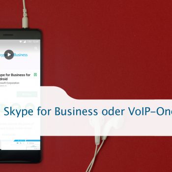 Skype for Business oder VoIP-One PBX