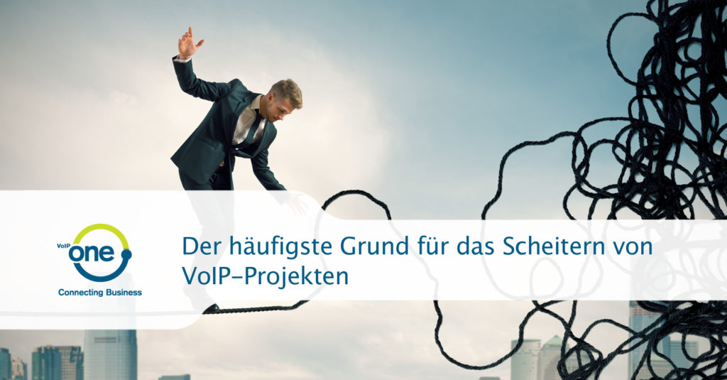 Der häufigste Grund für das Scheitern von VoIP-Projekten