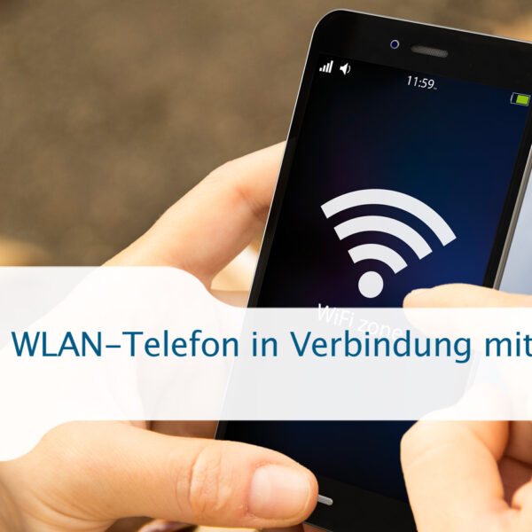 WLAN Telefon in Verbindung mit VoIP heute