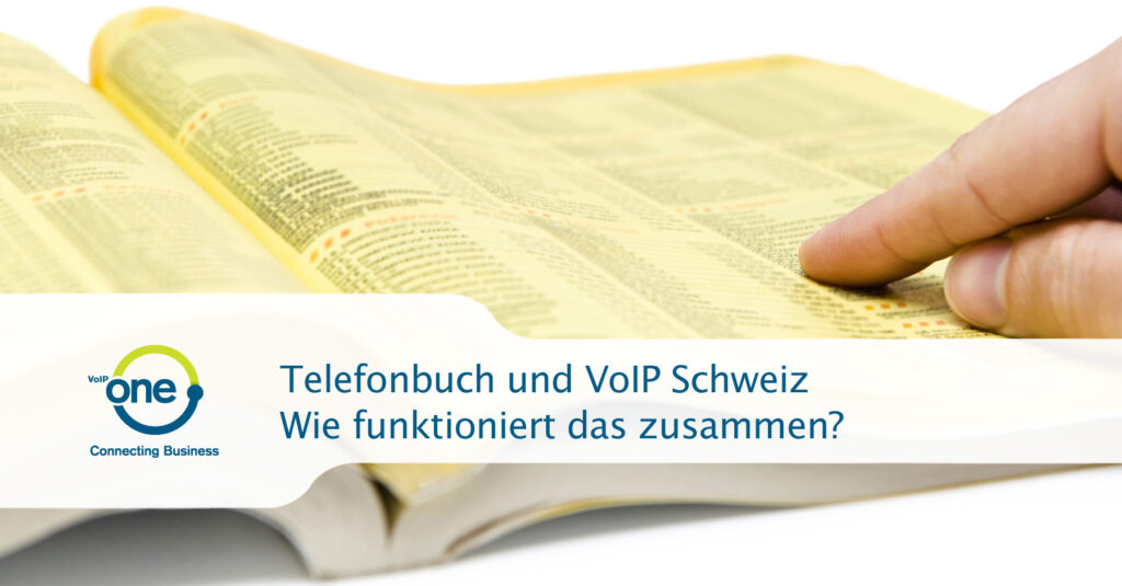 Telefonbuch und VoIP Schweiz - Wie funktioniert das zusammen?