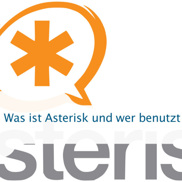 Was ist Asterisk und wer benutzt es?