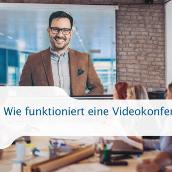 Wie funktioniert eine Videokonferenz