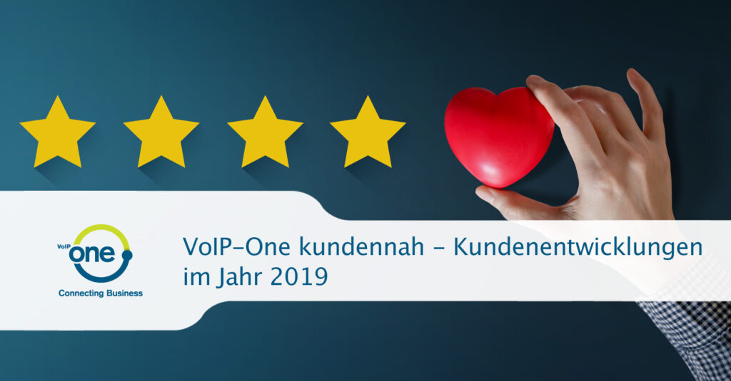 VoIP-One kundennah - Kunden-Entwicklungen 2019
