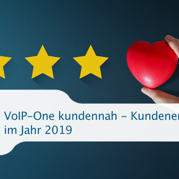 VoIP-One kundennah - Kunden-Entwicklungen 2019